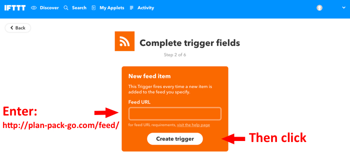 For the Feed URL, enter: http://plan-pack-go.com/feed/. Then click "Create trigger"